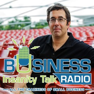 Listen to Business Insanity Talk Radio