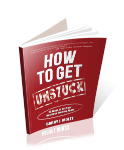 How to Get Unstuck by Barry Moltz