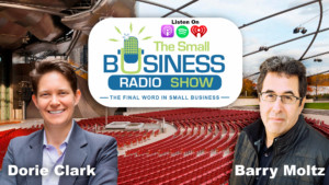 Dorie Clark on The Small Business Radio Show