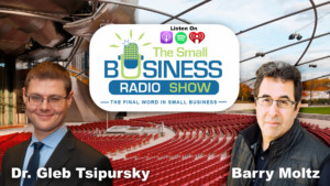 Dr. Gleb Tsipursky on The Small Business Radio Show