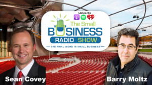 Sean Covey on The Small Business Radio Show