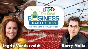 Ingrid Vanderveldt on The Small Business Radio Show