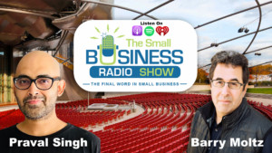 Praval Singh on The Small Business Radio Show growth strategy