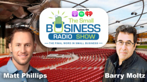 Matt Phillips on The Small Business Radio Show
