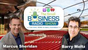 Marcus Sheridan on The Small Business Radio Show how to use video