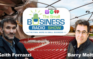 Keith Ferrazzi on The Small Business Radio Show - new world of work
