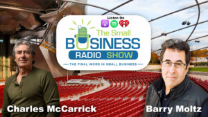 Charles McCarrick on The Small Business Radio Show