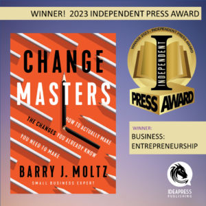 CHANGEMASTERS Barry Moltz Business Entrepreneurship Award