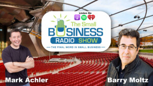 Mark Achler on The Small Business Radio Show Sell Your Business for Maximum Returns