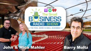 John & Mica Mahler on The Small Business Radio Show