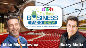 Mike Michalowicz on The Small Business Radio Show great leaders