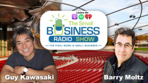 Guy Kawasaki on The Small Business Radio Show think remarkable