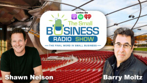 Shawn Nelson on The Small Business Radio Show